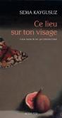 Ce Lieu Sur Ton Visage - Preview