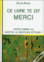 Capa do artigo Ce Livre Te Dit Merci - Faites Comme Lui, Adoptez La Gr...Attitude