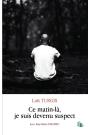 Ce Matin-Là, Je Suis Devenu Suspect - Preview