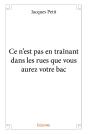 Ce N'Est Pas En Traînant Dans Les Rues Que Vous Aurez Votre Bac - Preview
