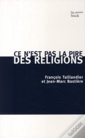 Ce N'Est Pas La Pire Des Religions