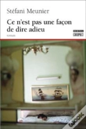 Ce N'Est Pas Une Façon De Dire Adieu