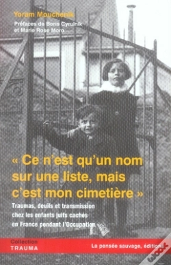 Capa do artigo Ce N'Est Qu'Un Nom Sur Une Liste, Mais C'Est Mon Cimetiere. Traumas, Deuils Et T