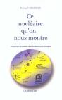 Ce Nucleaire Qu'On Nous Montre ; Construire La Socialite Dans Le Debat Sur Les Energies - Preview