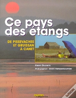 Capa do artigo Ce Pays Des Étangs ; De Pissevaches Et Gruissan À Canet