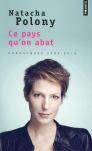 Ce Pays Qu'On Abat ; Chroniques 2009-2014