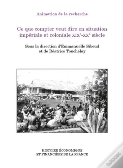 Capa do artigo Ce Que Compter Veut Dire En Situation Impériale Et Coloniale Xixe-Xxe Siècle