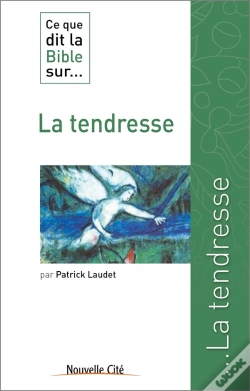 Capa do artigo Ce Que Dit La Bible Sur... : La Tendresse
