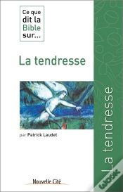 Capa do artigo Ce Que Dit La Bible Sur... : La Tendresse