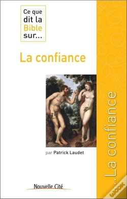 Capa do artigo Ce Que Dit La Bible Sur... Tome 26 : La Confiance