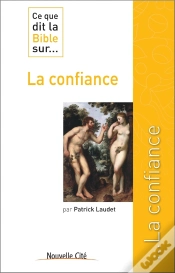 Capa do artigo Ce Que Dit La Bible Sur... Tome 26 : La Confiance