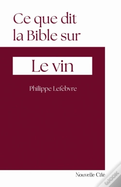Capa do artigo Ce Que Dit La Bible Sur... Tome 3 : Le Vin