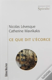Ce Que Dit L'Ecorce