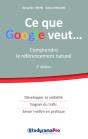 Ce Que Google Veut... Comprendre Le Référencement Naturel ; Développer Sa Visibilité, Gagner Du Trafic, Savoir Mettre En Pratique (2e Édition) - Preview