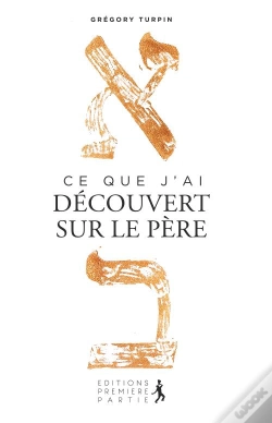 Capa do artigo Ce Que J'Ai Découvert Sur Le Père