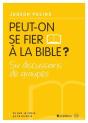 Ce Que Je Crois, Ça Se Discute T.1 ; Peut-On Se Fier À La Bible ? - Preview