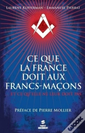 Ce Que La France Doit Aux Francs-Maçons