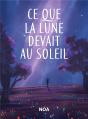 Ce Que La Lune Devait Au Soleil - Preview