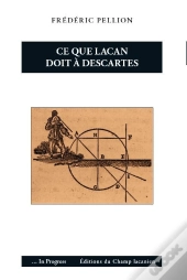 Ce Que Lacan Doit A Descartes