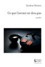 Ce Que L'Avenir Ne Dira Pas - Preview