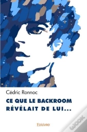 Ce Que Le Backroom Révélait De Lui