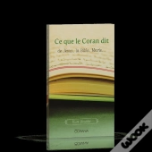 Ce Que Le Coran Dit ; De Jésus, La Bible, Marie