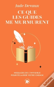 Capa do artigo Ce Que Les Guides Me Murmurent : Messages De L