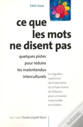 Ce Que Les Mots Ne Disent Pas : Quelques Pistes Pour Réduire Les Malentendus Interculturels