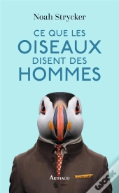 Ce Que Les Oiseaux Disent Des Hommes