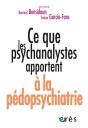 Ce Que Les Psychanalystes Apportent À La Pédopsychiatrie - Preview
