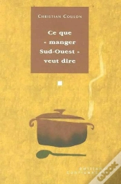 Capa do artigo Ce Que "Manger Sud-Ouest" Veut Dire