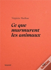 Ce Que Murmurent Les Animaux