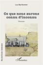 Ce Que Nous Aurons Connu D'Inconnu - Preview