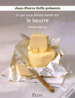 Capa do artigo Ce Que Nous Devons Savoir Sur Le Beurre