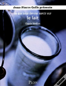Capa do artigo Ce Que Nous Devons Savoir Sur... Le Lait