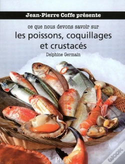 Capa do artigo Ce Que Nous Devons Savoir Sur Les Poissons, Coquillages Et Crustacés