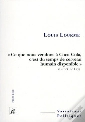 « Ce Que Nous Vendons À Coca-Cola, C'Est Un Peu De Temps De Cerveau Humain Disponible »