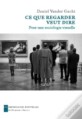 Ce Que Regarder Veut Dire