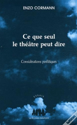 Capa do artigo Ce Que Seul Le Théâtre Peut Dire ; Considérations Poélitiques