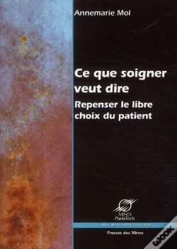 Capa do artigo Ce Que Soigner Veut Dire ; Repenser Le Libre Choix Du Patient