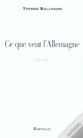Ce Que Veut L'Allemagne