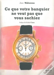 Capa do artigo Ce Que Votre Banquier Ne Veut Pas Que Vous Sachiez