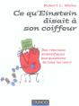 Ce Qu'Einstein Disait A Son Coiffeur ; Des Reponses Scientifiques Aux Questions De Tous Les Jours - Preview