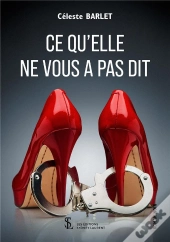 Ce Qu'Elle Ne Vous A Pas Dit
