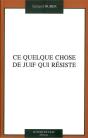 Ce Quelque Chose De Juif Qui Résiste - Preview