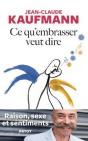 Ce Qu'Embrasser Veut Dire - Raison, Sexe Et Sentiments - Preview
