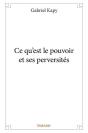 Ce Qu'Est Le Pouvoir Et Ses Perversites - Preview