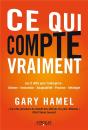 Ce Qui Compte Vraiment : Les 5 Defis De Gary Hamel Pour Changer L'Entrepris - Preview