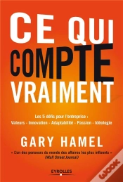 Capa do artigo Ce Qui Compte Vraiment : Les 5 Defis De Gary Hamel Pour Changer L