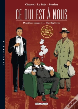 Capa do artigo Ce Qui Est À Nous ; Deuxième Époque Tome 1 ; The Big Seven